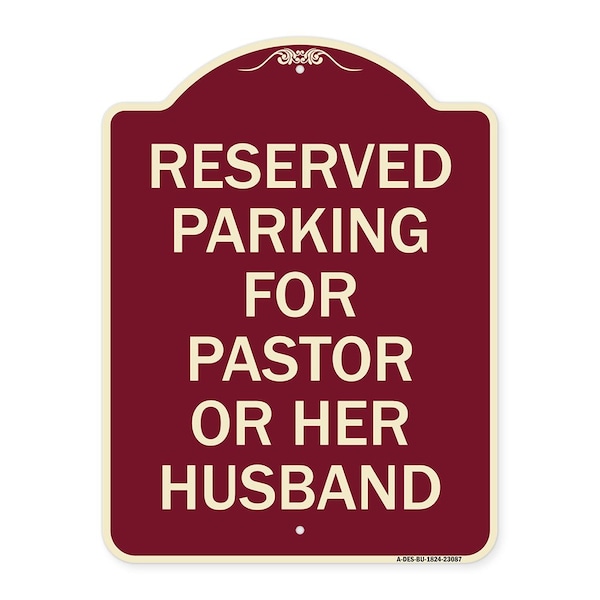 Signmission Reserved Parking for Pastor or Her Husband Heavy-Gauge Aluminum Sign, 24" x 18", BU-1824-23087 A-DES-BU-1824-23087 - main